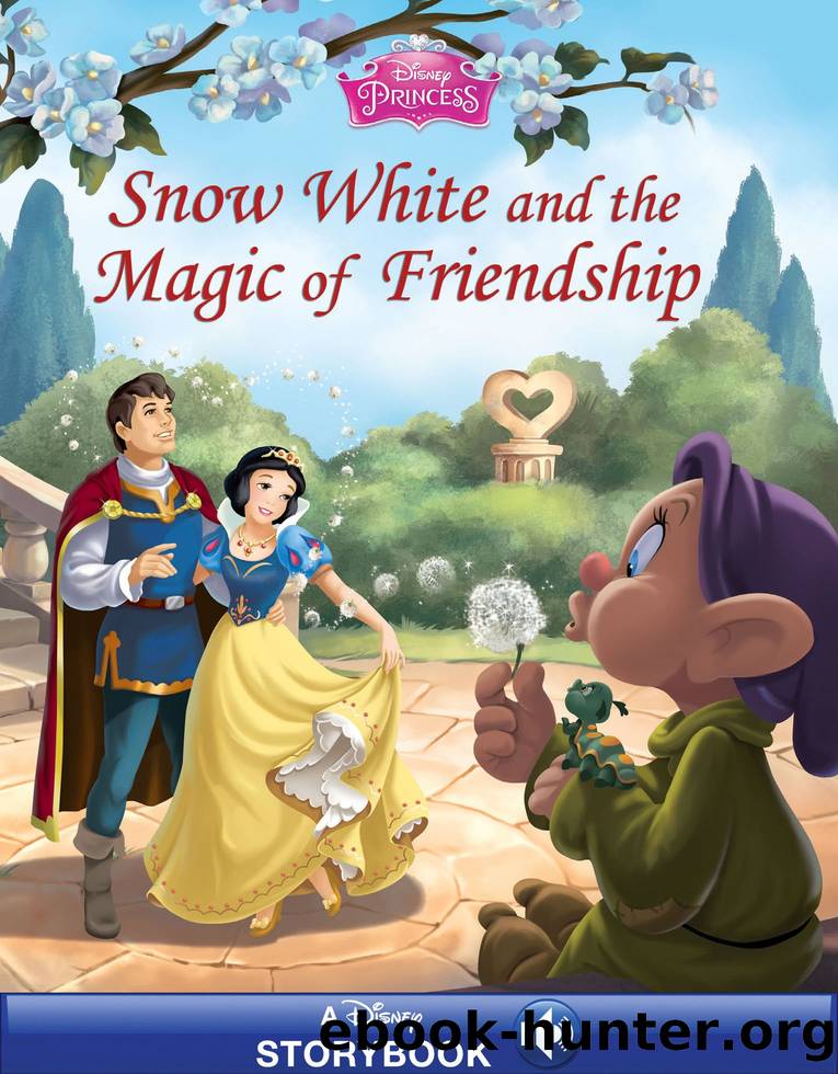 Disney Princess: Snow White and the Magic of Friendship by Unknown