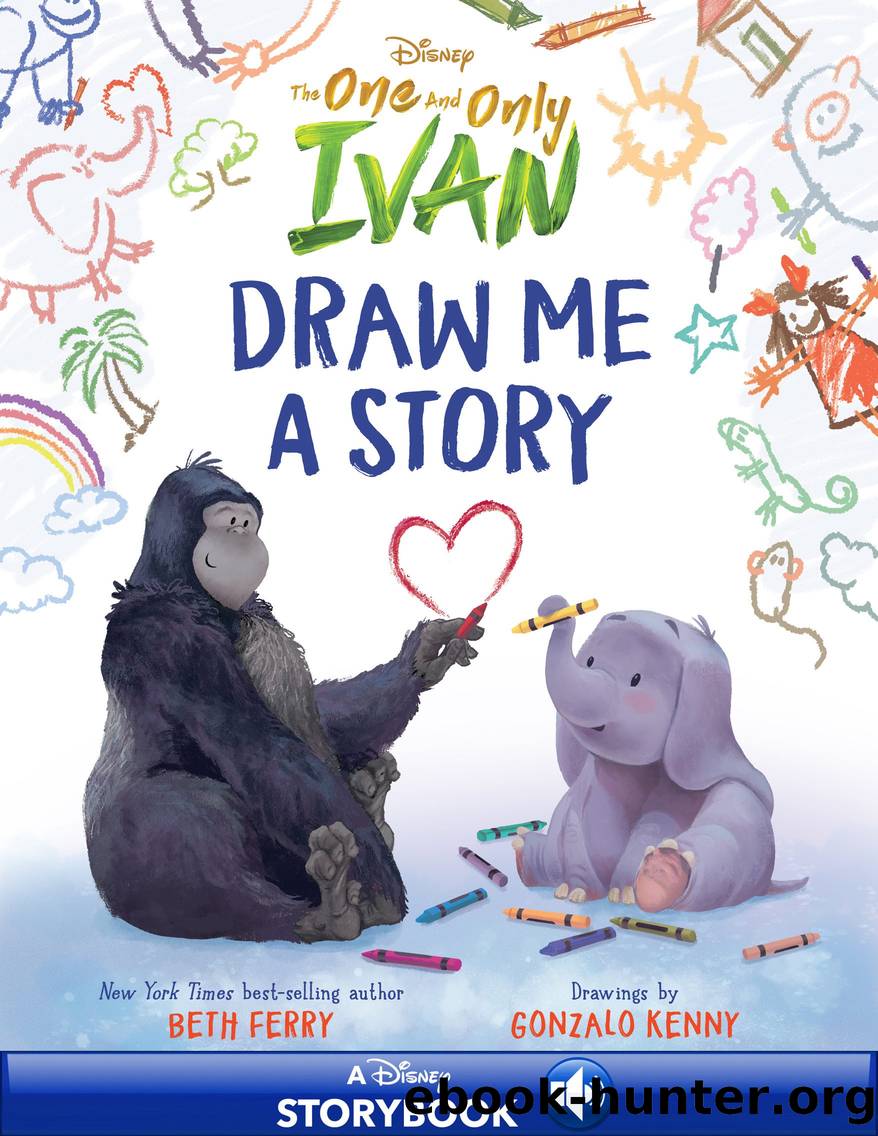 Disney The One and Only Ivan: Draw Me a Story by Unknown