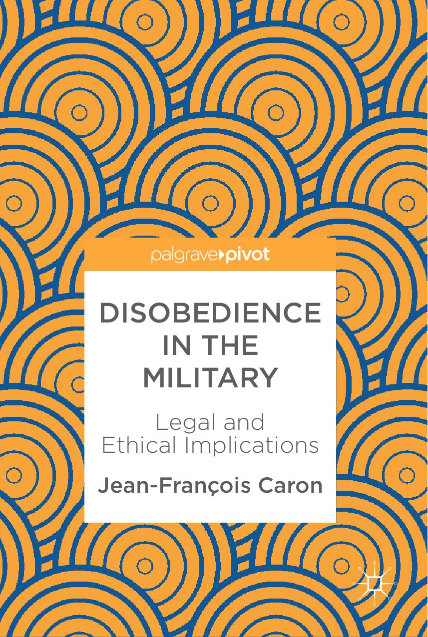 Disobedience in the Military by Jean-François Caron