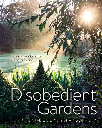 Disobedient Gardens by Michael Cooke