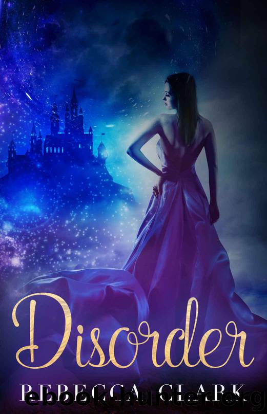 Disorder (The Stellar Series Book 2) by Clark Rebecca