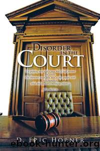 Disorder in the Court by D. Eric Horner