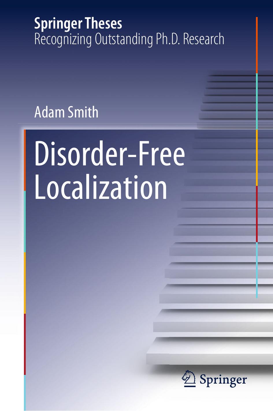 Disorder-Free Localization by Adam Smith