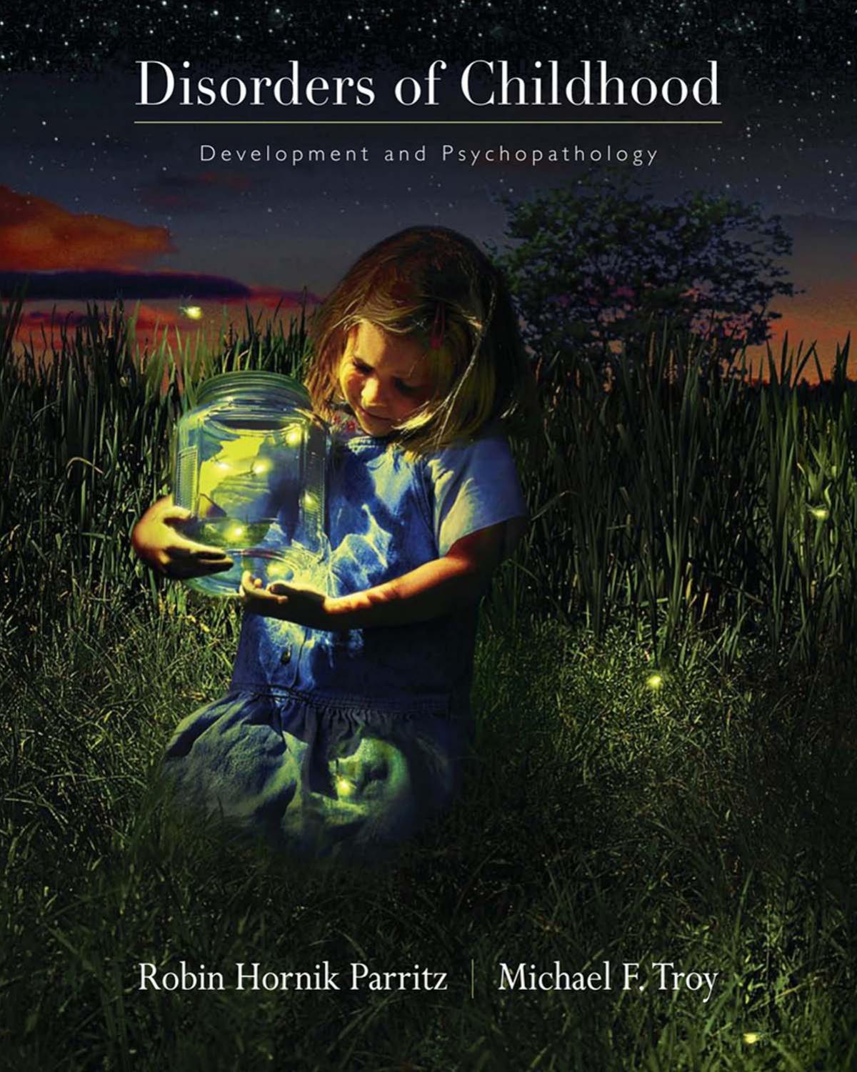 Disorders of Childhood: Development and Psychopathology by Robin Hornik Parritz Michael F. Troy