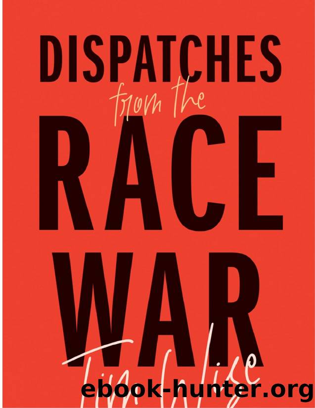Dispatches From the Race War by Wise Tim