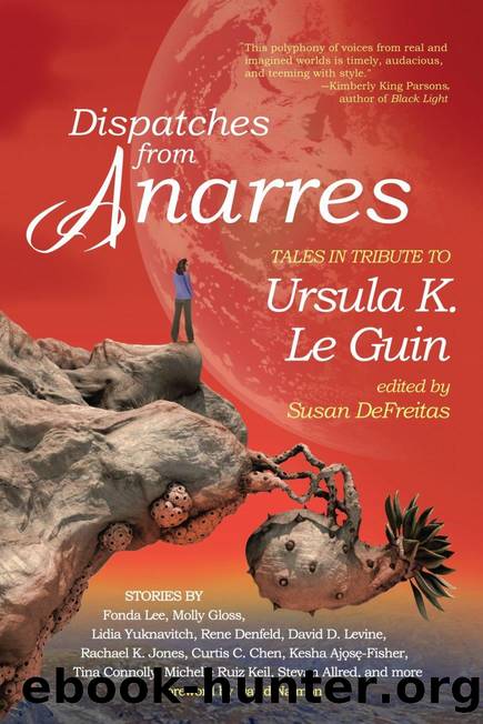 Dispatches from Anarres by Susan DeFreitas