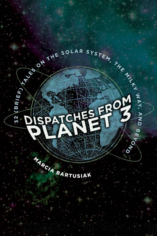 Dispatches from Planet 3 by Marcia Bartusiak