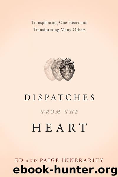 Dispatches from the Heart by Ed Innerarity