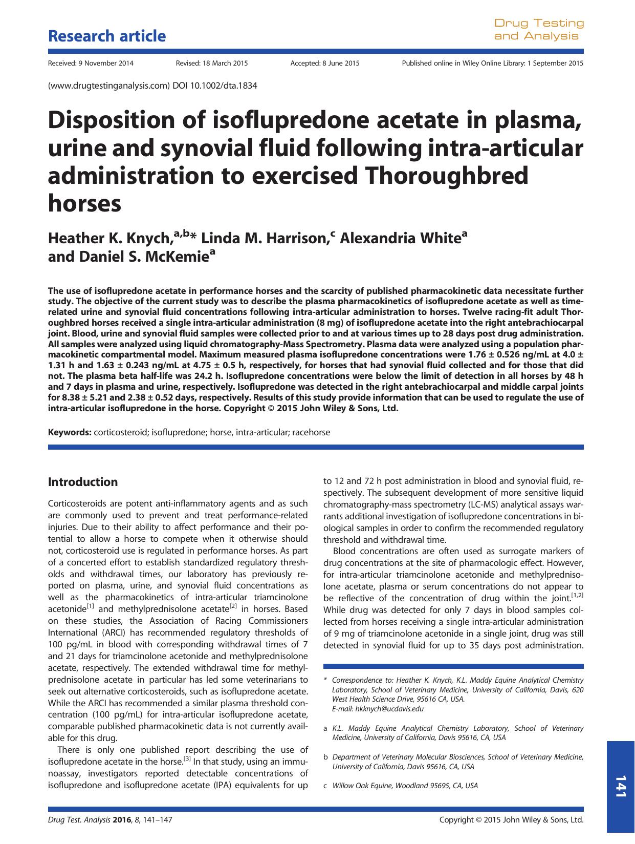 Disposition of isoflupredone acetate in plasma, urine and synovial fluid following intra-articular administration to exercised Thoroughbred horses by Heather K. Knych Linda M. Harrison Alexandria White Daniel S. McKemie