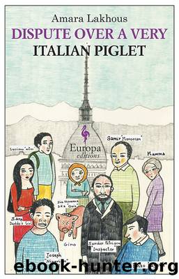 Dispute Over a Very Italian Piglet by Amara Lakhous