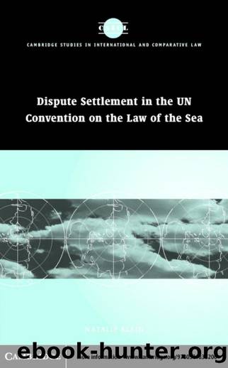 Dispute Settlement in the UN Convention On the Law of the Sea by Natalie Klein