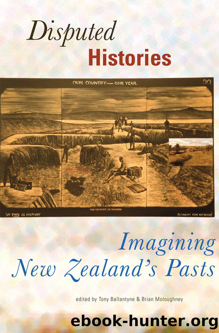 Disputed Histories: Imagining New Zealand's Past by Ballantyne Tony