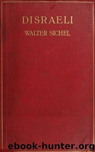 Disraeli - A Study in Personality and Ideas by Walter Sydney Sichel