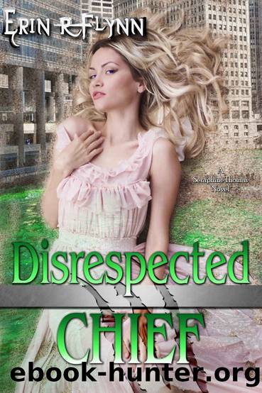 Disrespected Chief (Seraphine Thomas Book 15) by Erin R Flynn