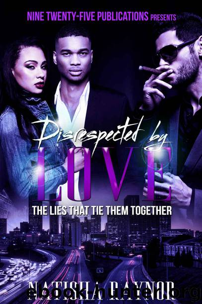 Disrespected by Love by Natisha Raynor