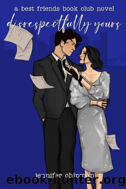 Disrespectfully Yours (Best Friends Book Club 2) by Jennifer Chipman