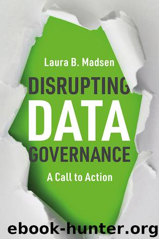 Disrupting Data Governance by Laura B. Madsen