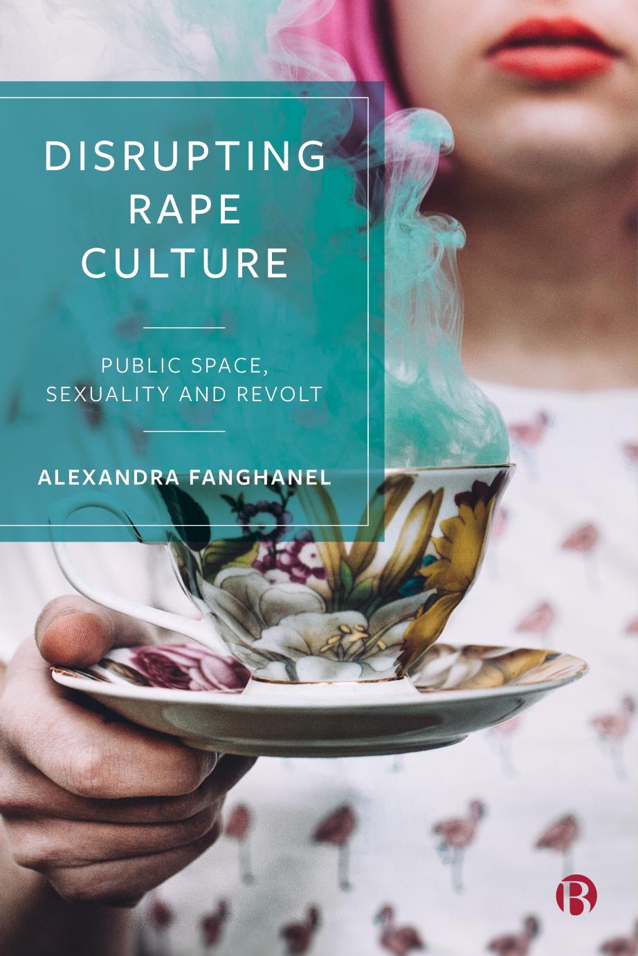 Disrupting Rape Culture by Fanghanel Alexandra;