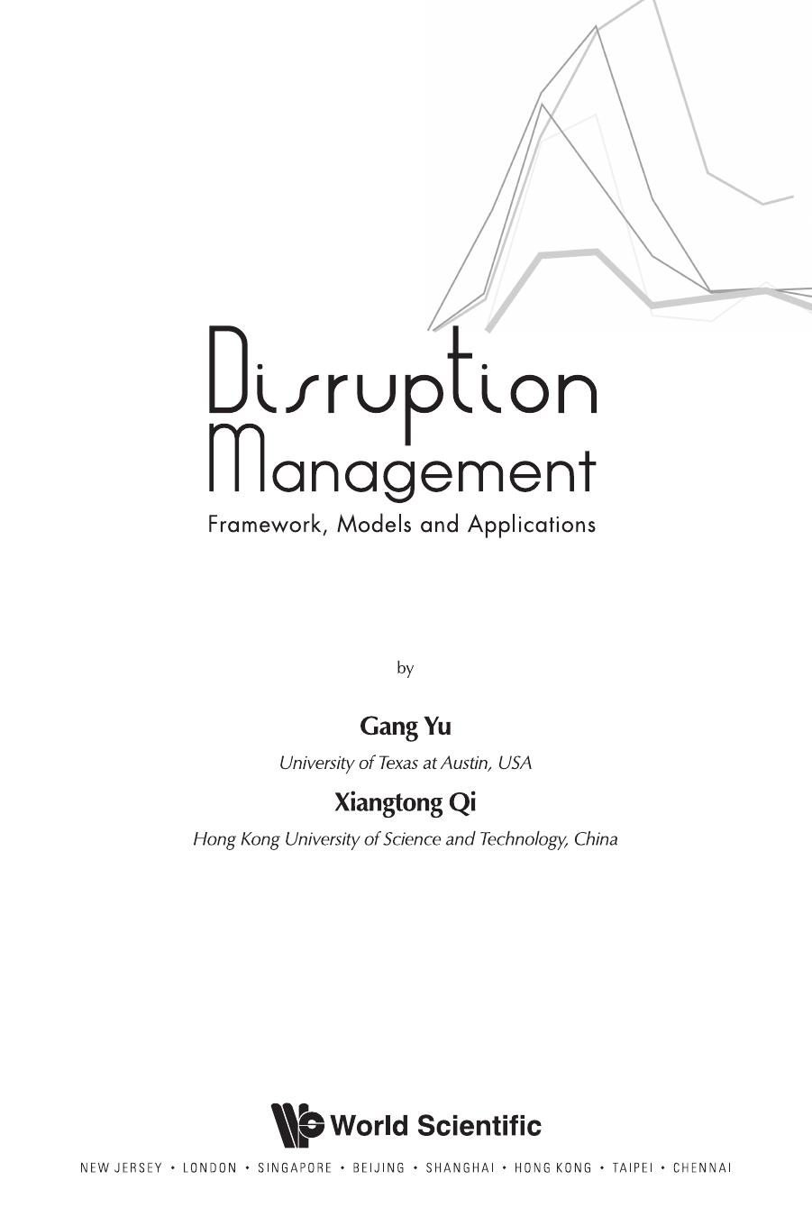 Disruption Management: Framework, Models And Applications by Gang Yu Xiangtong Qi