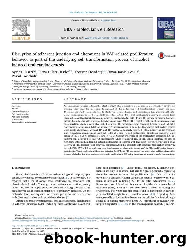 Disruption of adherens junction and alterations in YAP-related proliferation behavior as part of the underlying cell transformation process of alcohol-induced oral carcinogenesis by Ayman Husari & Diana Hülter-Hassler & Thorsten Steinberg & Simon Daniel Schulz & Pascal Tomakidi