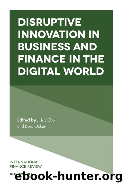 Disruptive Innovation in Business and Finance in the Digital World by Choi J. Jay;Ozkan Bora;