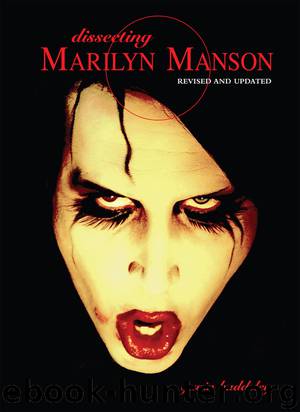 Dissecting Marilyn Manson by Gavin Baddeley