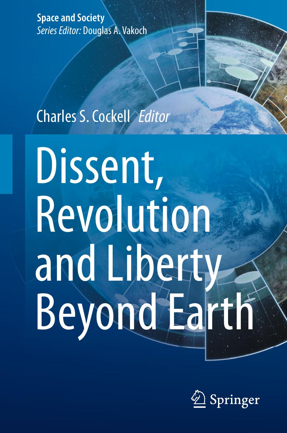 Dissent, Revolution and Liberty Beyond Earth by Unknow