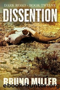 Dissention: A Post-Apocalyptic EMP Survival series (Dark Road Book 12) by Bruno Miller