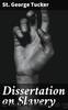 Dissertation on Slavery by St. George Tucker