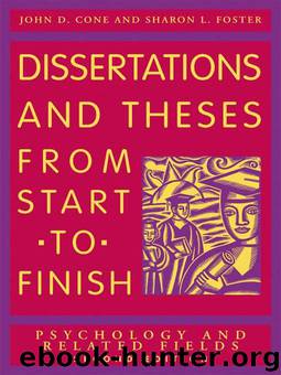Dissertations and Theses From Start to Finish: Psychology and Related Fields, Second Edition by Cone John D. & Foster Sharon L