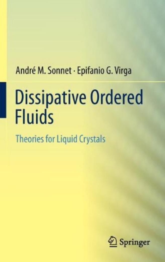 Dissipative Ordered Fluids: Theories for Liquid Crystals by Andre M. Sonnet Epifanio G. Virga (auth.)