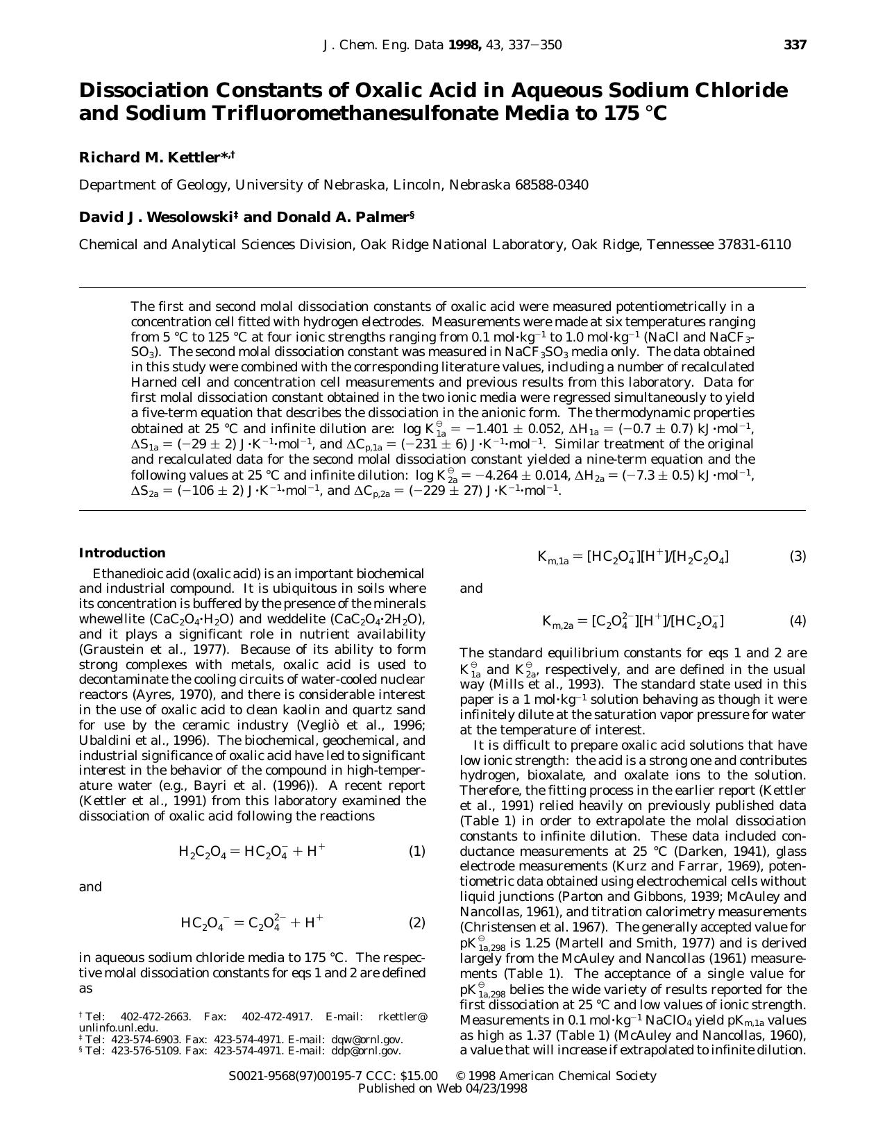 Dissociation Constants of Oxalic Acid in Aqueous Sodium Chloride and Sodium Trifluoromethanesulfonate Media to 175 oC by Richard M. Kettler* David J. Wesolowski and Donald A. Palmers