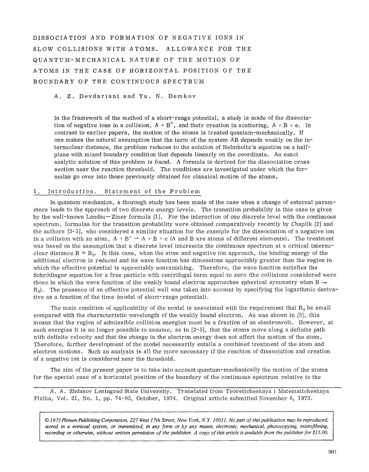 Dissociation and formation of negative ions in slow collisions with atoms. Allowance for the quantum-mechanical nature of the motion of atoms in the case of horizontal position of by Unknown