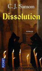 Dissolution by Christopher John Sansom