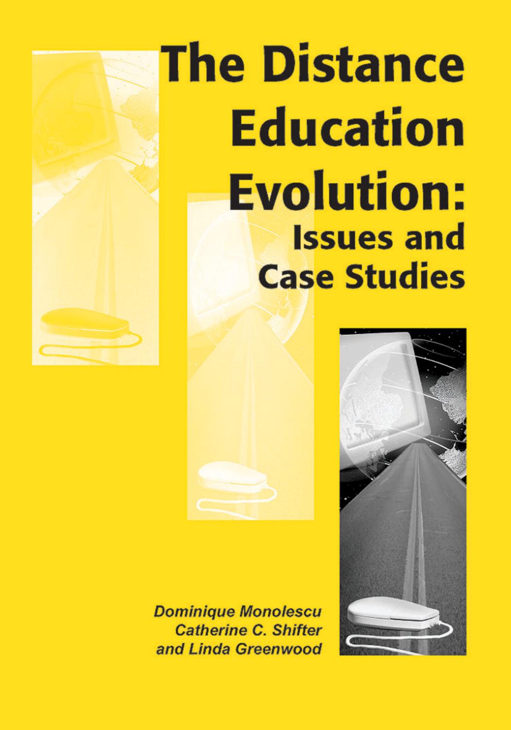 Distance Education Evolution: Issues and Case Studies by Catherine Schifter Linda Greenwood Dominique Monolescu (Editors)