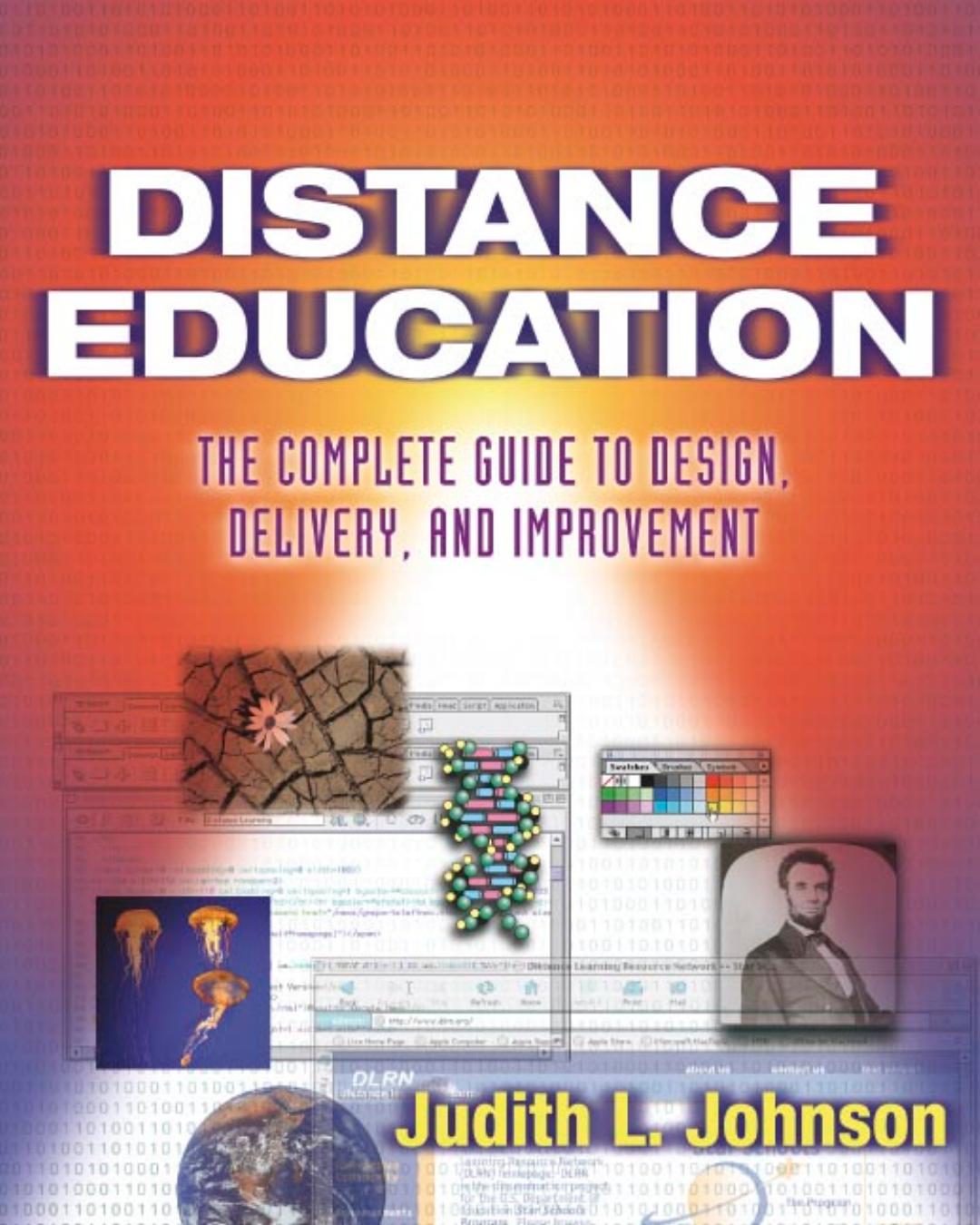 Distance Education: The Complete Guide to Design, Delivery, and Improvement by Judith L. Johnson