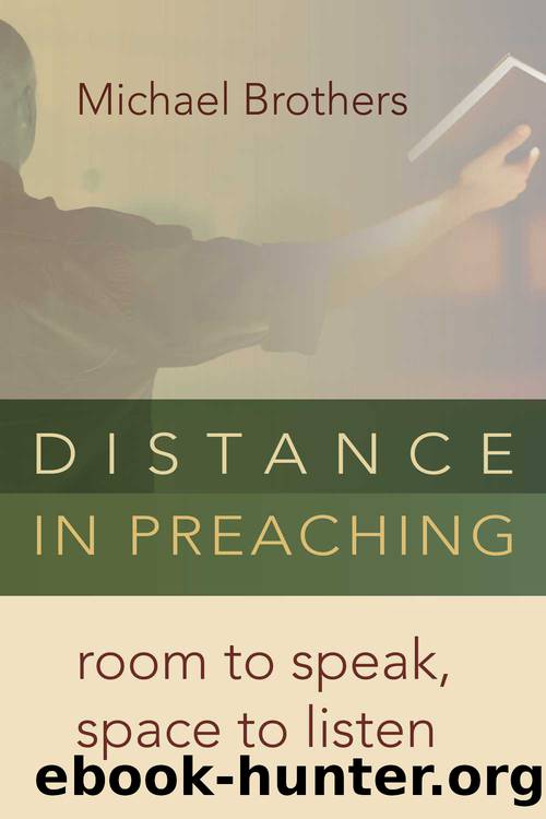 Distance in Preaching by Brothers Michael;