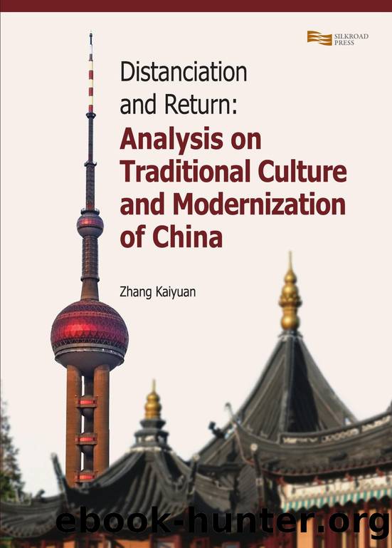 Distanciation and Return: Analysis on Traditional Culture and Modernization of China by Kaiyuan Zhang; Zhang Kaiyuan