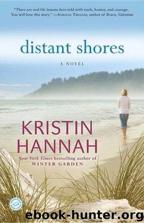 Distant Shores: A Novel (2002) by Kristin Hannah
