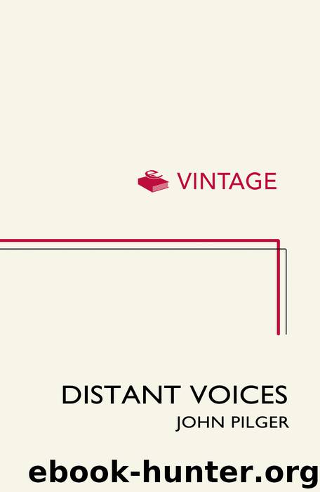 Distant Voices by John Pilger