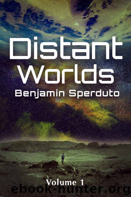 Distant Worlds Volume 1 by Benjamin Sperduto