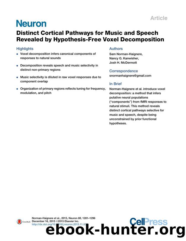 Distinct Cortical Pathways for Music and Speech Revealed by Hypothesis-Free Voxel Decomposition by Sam Norman-Haignere & Nancy G. Kanwisher & Josh H. McDermott