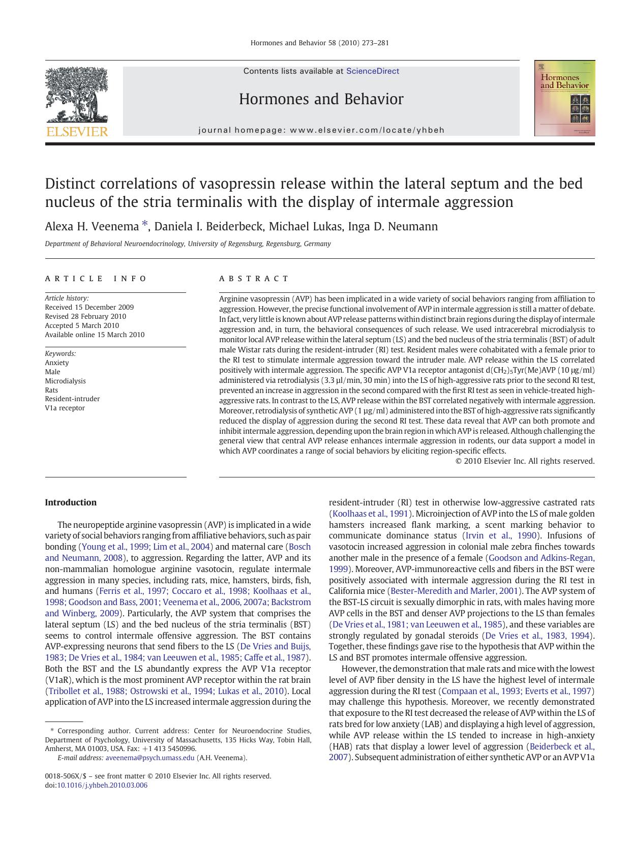 Distinct correlations of vasopressin release within the lateral septum and the bed nucleus of the stria terminalis with the display of intermale aggression by Alexa H. Veenema; Daniela I. Beiderbeck; Michael Lukas; Inga D. Neumann
