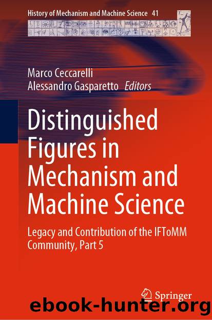 Distinguished Figures in Mechanism and Machine Science by Unknown