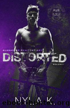 Distorted (Alabaster Penitentiary Book 1) by Nyla K