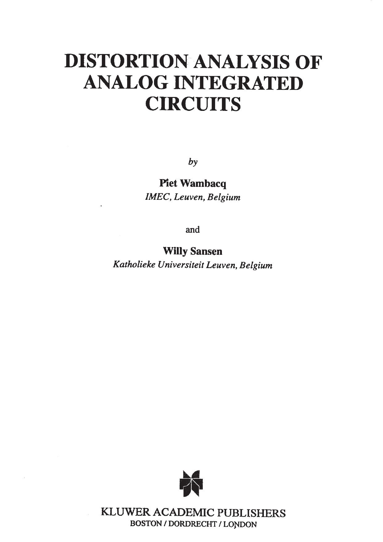 Distortion analysis of analog integrated circuits by Piet Wambacq; Willy M C Sansen