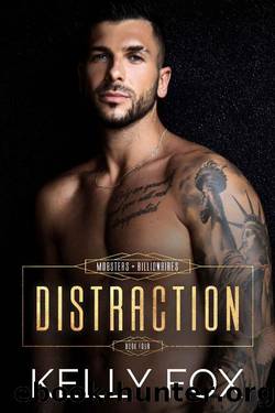 Distraction: An MM Murder Swoon Romance (Mobsters and Billionaires Book 4) by Kelly Fox
