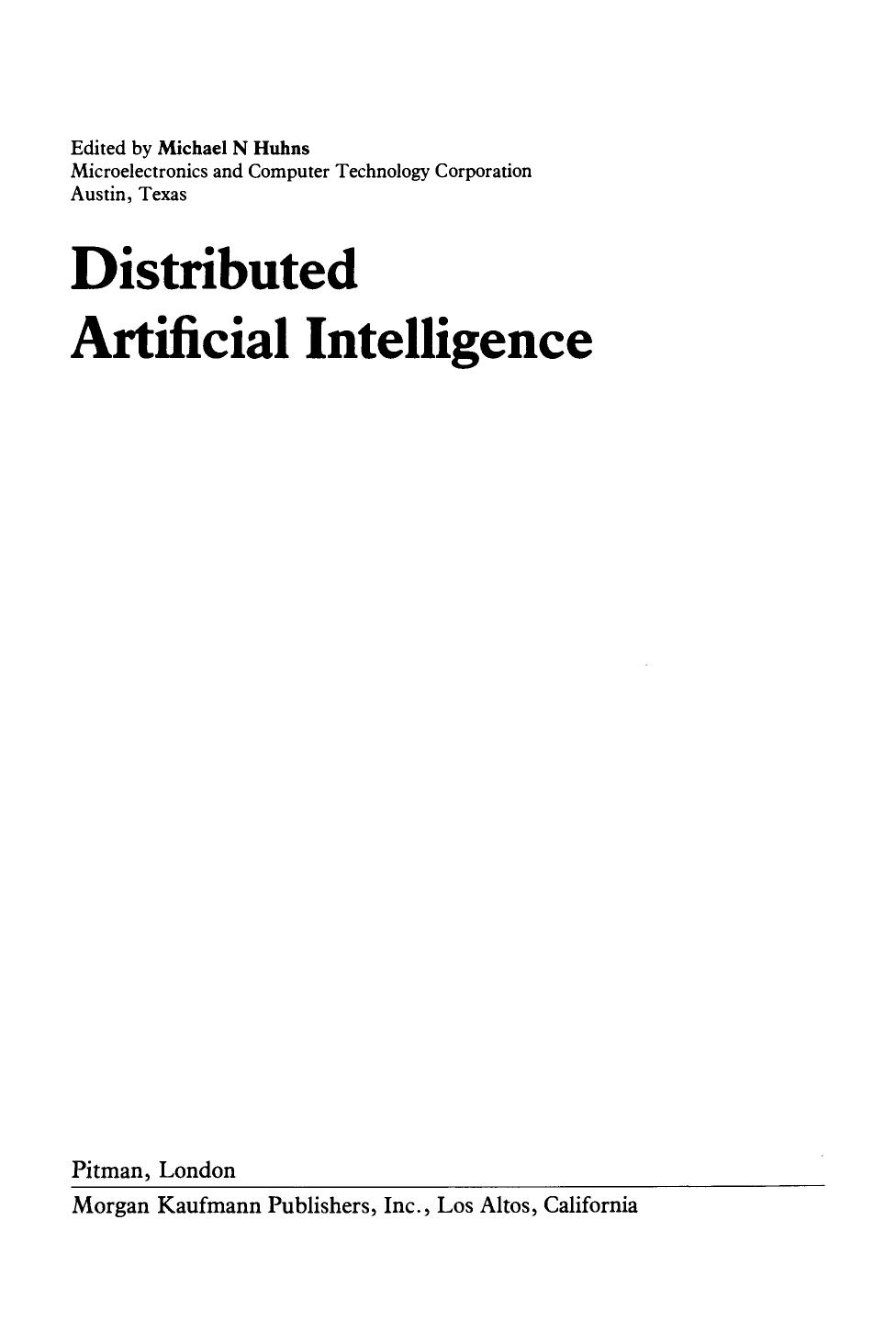 Distributed Artificial Intelligence by Michael N. Huhns (Auth.)