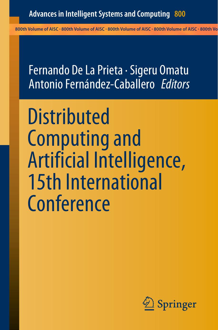 Distributed Computing and Artificial Intelligence, 15th International Conference by Fernando De La Prieta Sigeru Omatu Antonio Fernández-Caballero