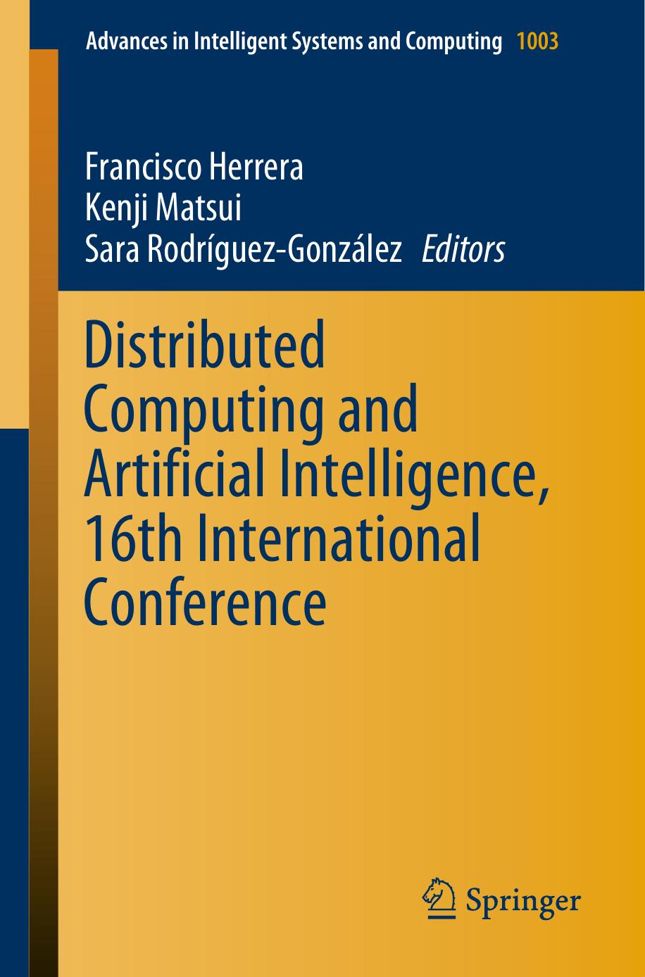 Distributed Computing and Artificial Intelligence, 16th International Conference by Francisco Herrera Kenji Matsui Sara Rodríguez-González